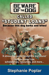 Beware the Dog Called "Student Loans" by Stephanie Poplar